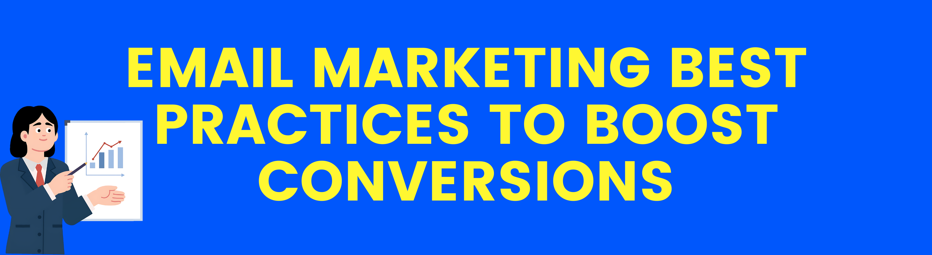 Email Marketing Best Practices to Boost Conversions
